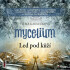 Mycelium 2: Led pod kůží