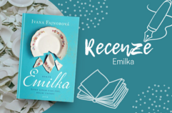 RECENZE: Emilka - Život je koktejlem štěstí a ztrát