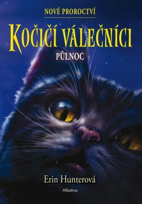 Kočičí válečníci: Nové proroctví (1) - Půlnoc - Erin Hunterová