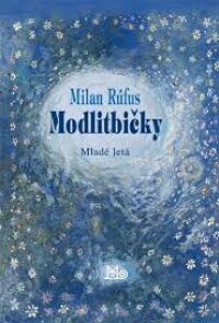 Modlitbičky - Milan Rúfus | Knihy Dobrovský