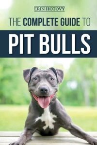 The Complete Guide to Pit Bulls - Erin Hotovy | Knihy Dobrovský