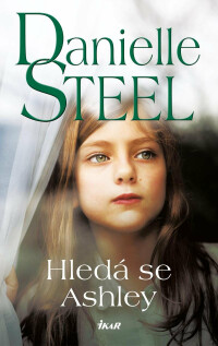 Hledá se Ashley - Danielle Steel | Knihy Dobrovský