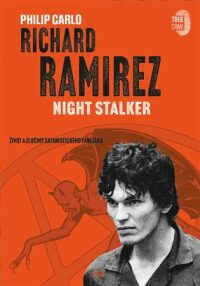 Richard Ramirez: Night Stalker (Defekt) - Philip Carlo | Knihy Dobrovský