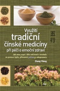 Využití tradiční čínské medicíny při péči o emoční zdraví - Zhang ...