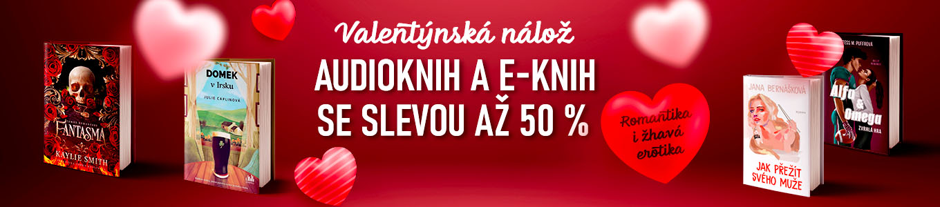Nejen valentýnská nálož. E-knihy i audioknihy. Romantika i erotika se slevou až 50 %