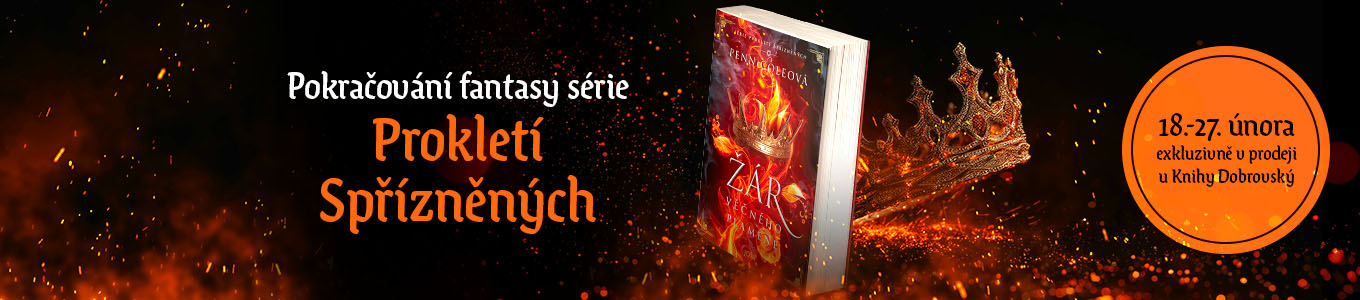 Exkluzivně u KNIHY DOBROVSKÝ: Žár věčného plamene - pokračování Prokletí Spřízněných