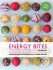 Energy Bites: 30 Low-Sugar, High Protein Bliss Balls to Make and Give - 