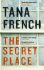 The Secret Place: Dublin Murder Squad 5 - Tana Frenchová