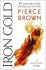 Iron Gold : The explosive new novel in the Red Rising series: Red Rising Series 4 - Pierce Brown