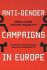 Anti-Gender Campaigns in Europe : Mobilizing against Equality - Roman Kuhar,David Paternotte
