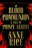 Blood Communion : A Tale of Prince Lestat (The Vampire Chronicles 13) - Anne Rice