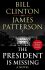 The President is Missing - James Patterson,Bill Clinton