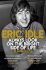 Always Look on the Bright Side of Life : A Sortabiography - Eric Idle