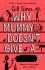 Why Mummy Doesn't Give a ****! - Gill Sims