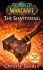 World of Warcraft: The Shattering : Book One of Cataclysm - Christie Golden