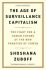 Age of Surveillance Capitalism - Shoshana Zuboff