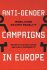 Anti-Gender Campaigns in Europe: Mobilizing against Equality - Roman Kuhar,David Paternotte