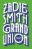 Grand Union - Zadie Smithová