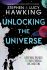 Unlocking the Universe - Stephen Hawking, ...