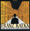 Franz Kafka - The Life and Work of a Prague Writer - 