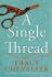 A Single Thread - Tracy Chevalierová