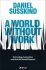A World Without Work: Technology, Automation and How We Should Respond - 