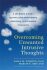 Overcoming Unwanted Intrusive Thoughts : A CBT-Based Guide to Getting Over Frightening, Obsessive, or Disturbing Thoughts - Sally M. Winston, ...