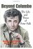Beyond Columbo : The Life and Times of Peter Falk - Birnes William