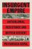 Insurgent Empire: Anticolonial Resistance and British Dissent - Gopal Priyamvada