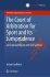 The Court of Arbitration for Sport and Its Jurisprudence : An Empirical Inquiry into Lex Sportiva - Lindholm Johan