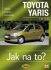 Toyota Yaris 4/99 - 12/05 - Jak na to? - 86. - Robert M. Jex