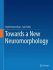 Towards a New Neuromorphology - Nieuwenhuys Rudolf