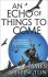 An Echo of Things to Come : Book Two of the Licanius trilogy - James Islington