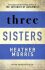 Three Sisters : The conclusion to the Tattooist of Auschwitz trilogy - Heather Morrisová
