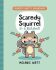 Scaredy Squirrel in a Nutshell - Watt Melanie