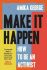 Make it Happen : How to be an Activist - George Amika