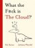 What the F*ck is The Cloud? - Eaton Kit