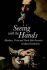Seeing with the Hands : Blindness, Vision and Touch After Descartes - Paterson Mark