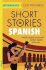 Short Stories in Spanish for Intermedia - Richards Olly
