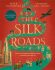 The Silk Roads: The Extraordinary History that created your World – Illustrated Edition - Peter Frankopan