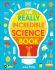The Really Incredible Science Book - 