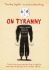 On Tyranny: Twenty Lessons from the Twentieth Century (Graphic Edition) - Timothy Snyder