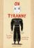 On Tyranny : Twenty Lessons from the Twentieth Century (Graphic Edition) - Timothy Snyder