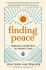Finding Peace: Meditation and Wisdom for Modern Times - 