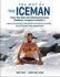 The Way of The Iceman : How The Wim Hof Method Creates Radiant, Longterm Healtha - Wim Hof