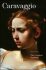 Caravaggio. The Complete Works - Prof. Dr. Sebastian Schätze