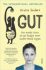 Gut - The Inside Story - Giulia Enders