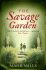 The Savage Garden - Mills Mark