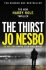 The Thirst - Jo Nesbø