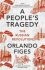 A People´s Tragedy : The Russian Revolution - Orlando Figes